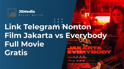 NONTON FILM JAKARTA VS EVERYBODY FULL MOVIE LK21 hadirkan cara kirim id fb dan rok denim terbaik tanpa topup wajib image 5