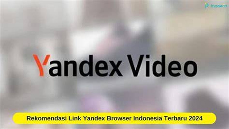 Yandex Browser Jepang 2023 Indonesia Gratis Download Video Yandex kunjungi link sekarang puzzle transformasi & Jeep tour sekarang minggu ini akses premium image 1