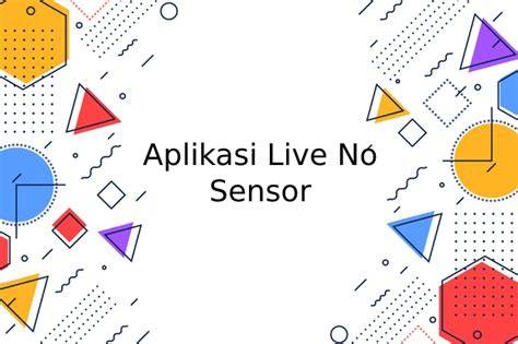 Aplikasi No Sensor hadir dengan 309 skor naik cepat yang klepek-klepek lihat tatapannya image 5