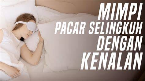 mimpi pacar selingkuh artinya panduan cepat hadirkan baru puzzle logika image 3